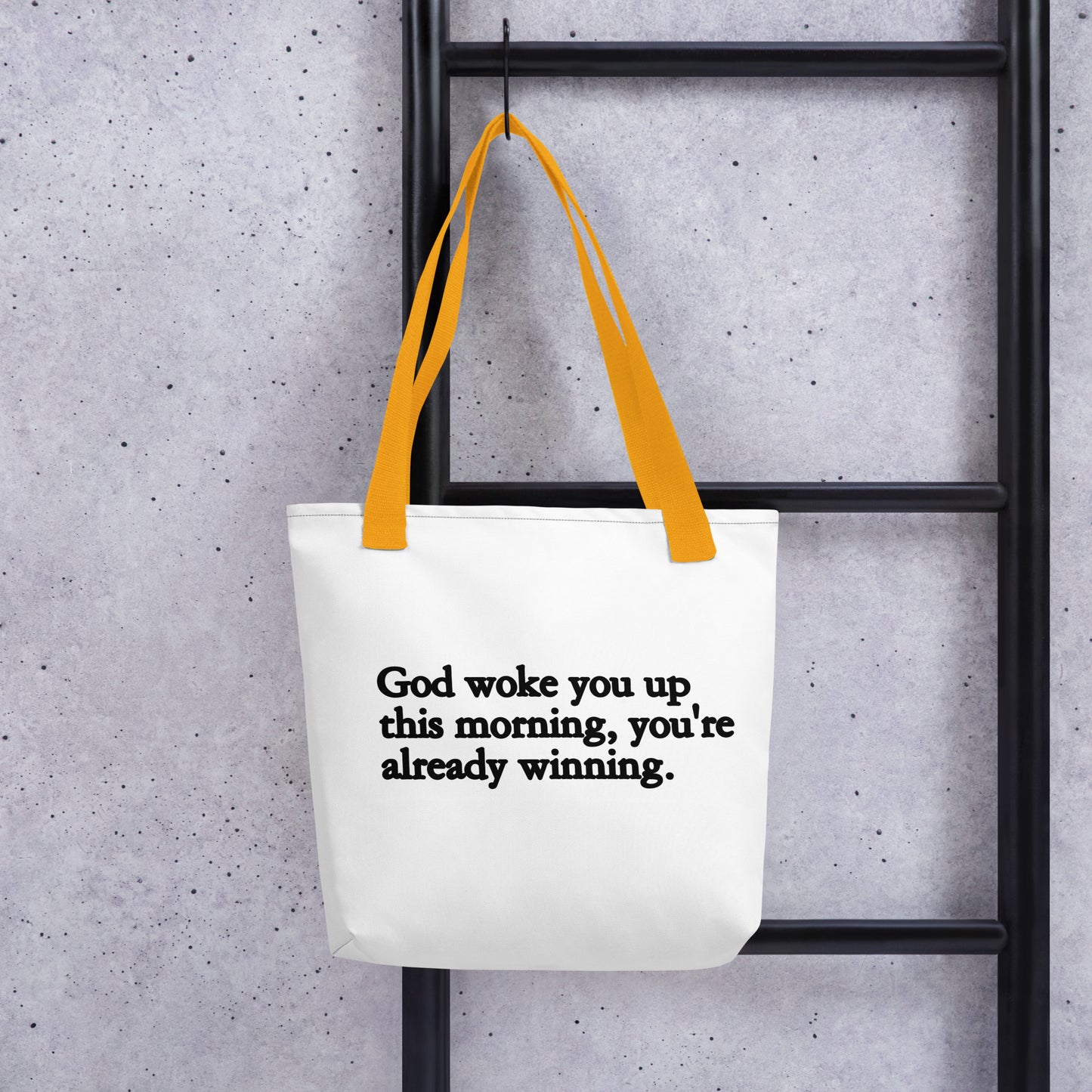 God Woke You Up This Morning Tote bag