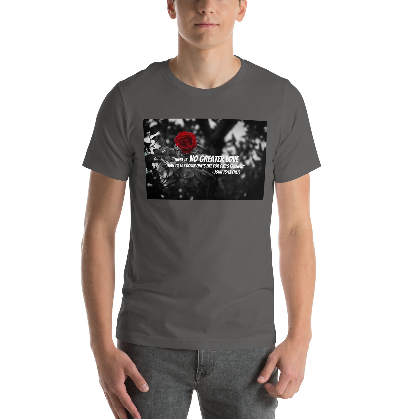 John 15:13 No Greater Love Unisex T-shirt
