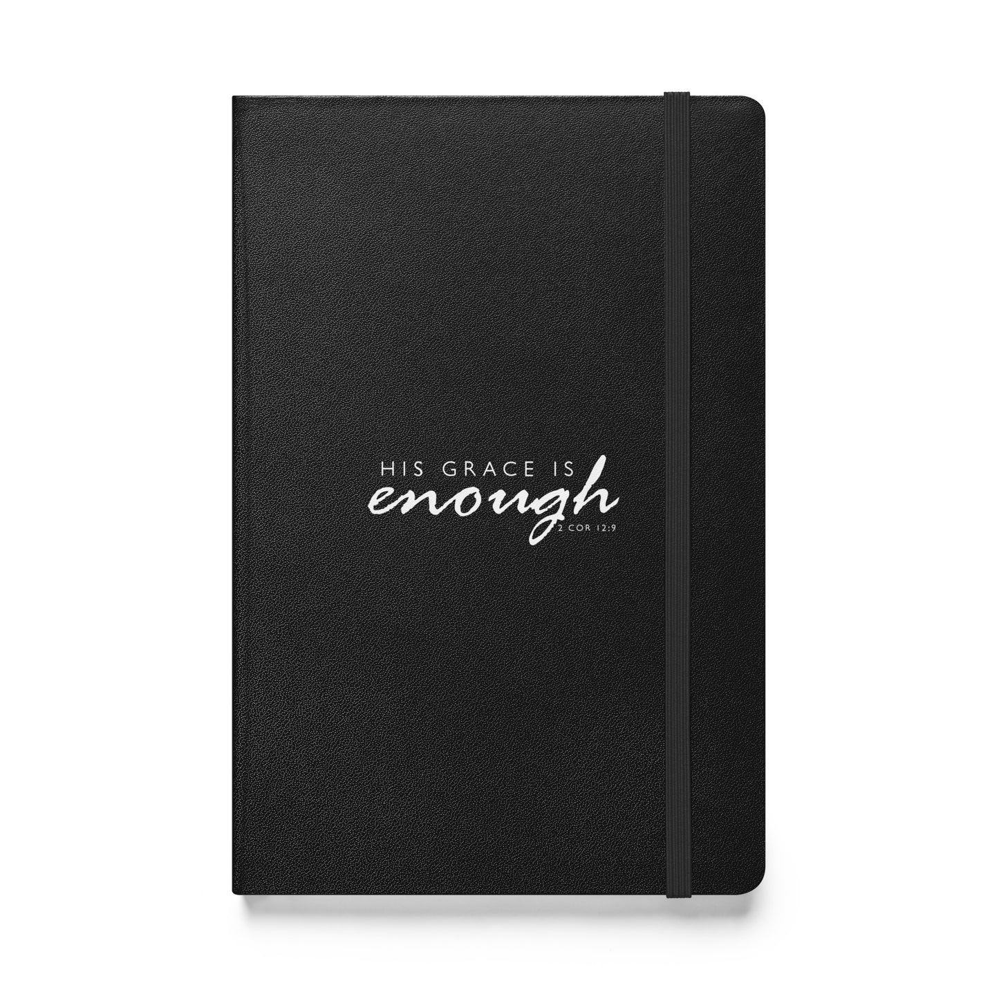 2 Corinthians 12:9 His Grace Is Enough Hardcover Bound Notebook