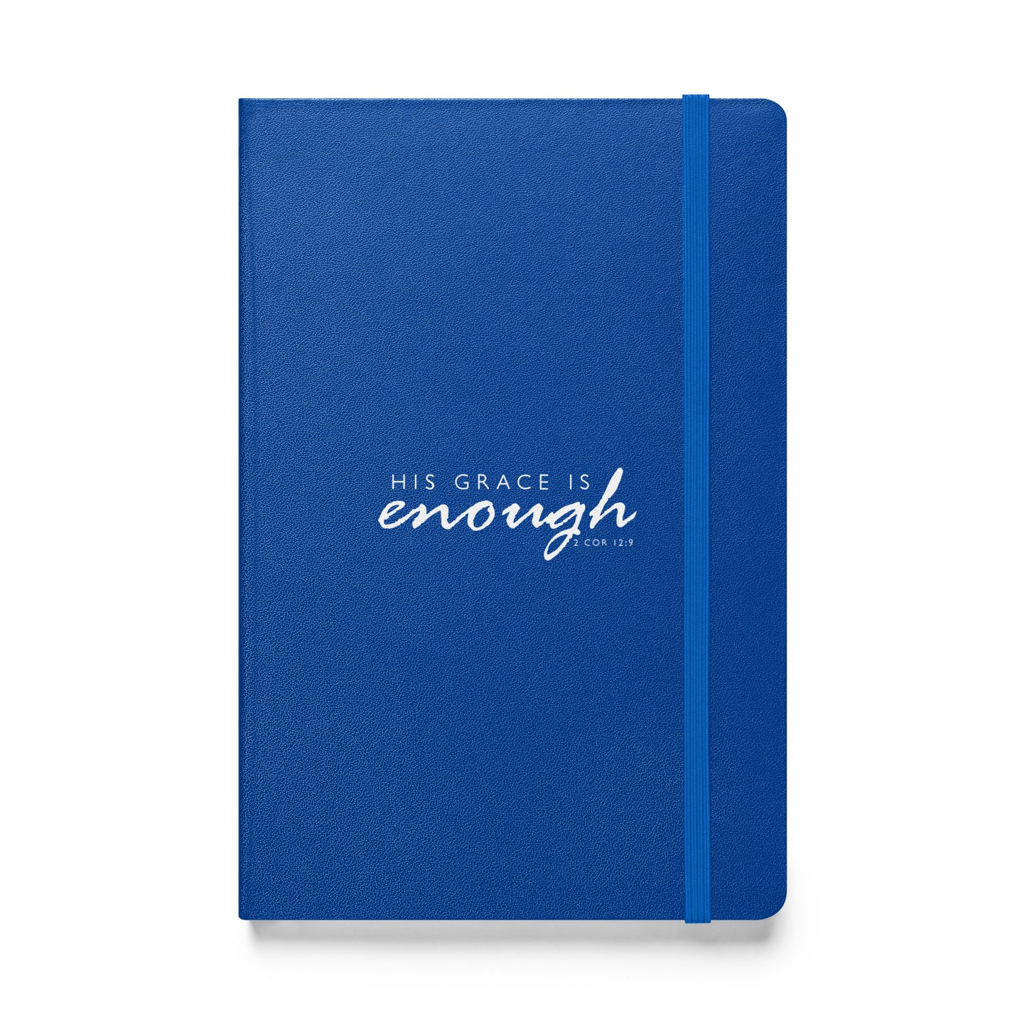 2 Corinthians 12:9 His Grace Is Enough Hardcover Bound Notebook