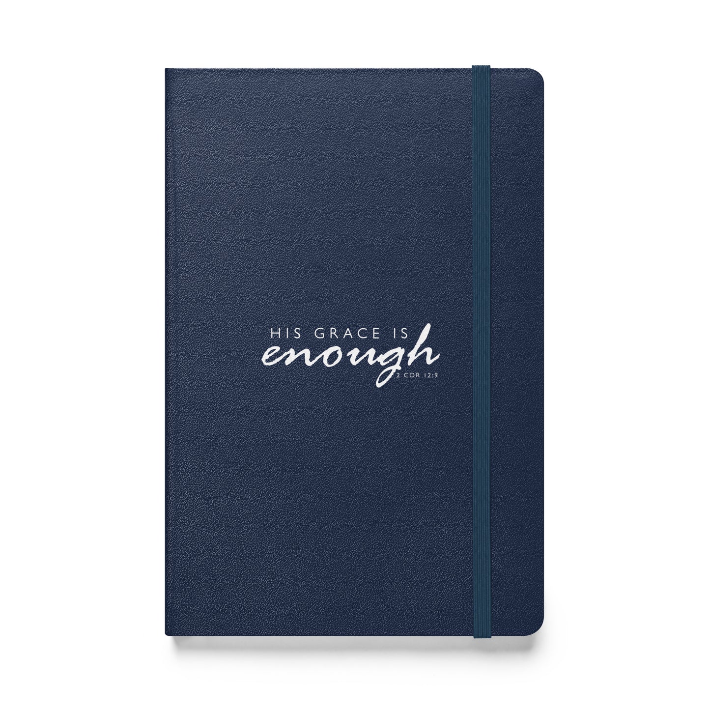 2 Corinthians 12:9 His Grace Is Enough Hardcover Bound Notebook