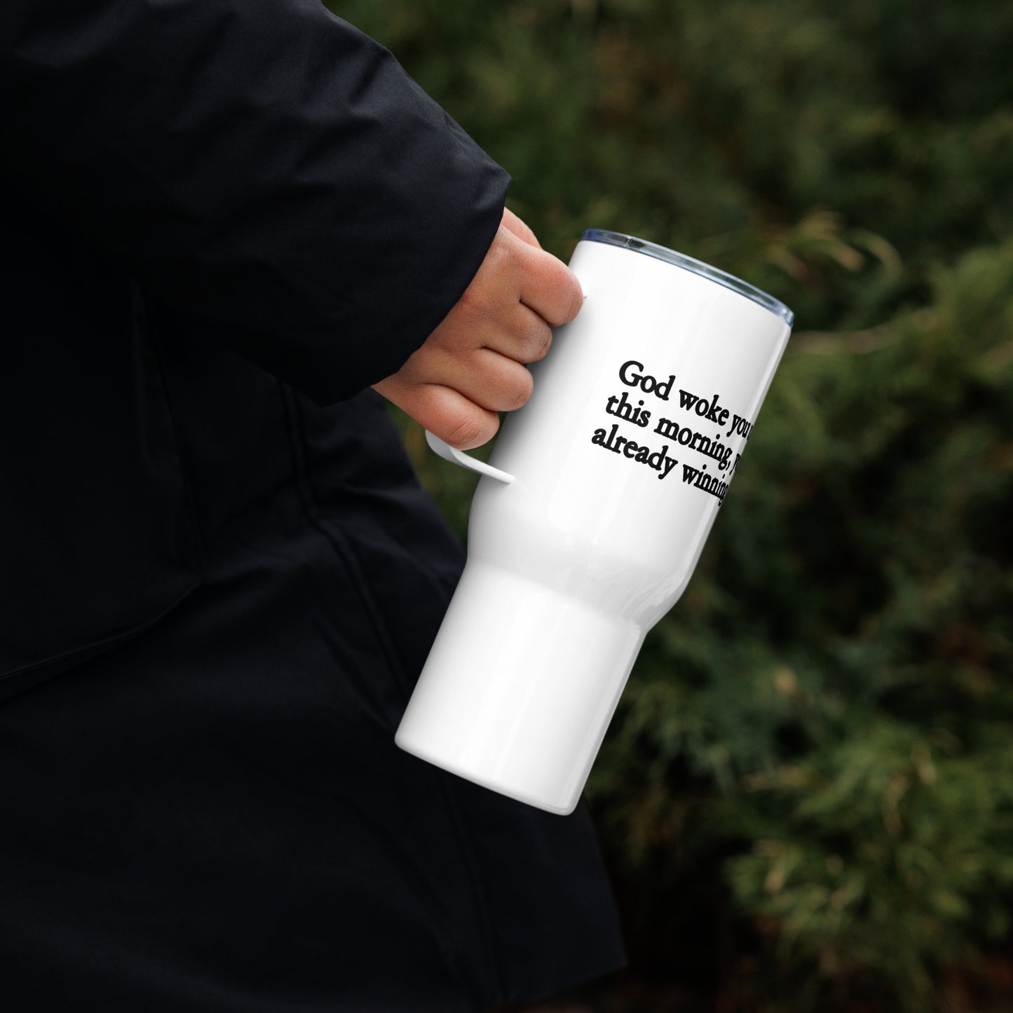 God Woke You Up Travel mug with a handle