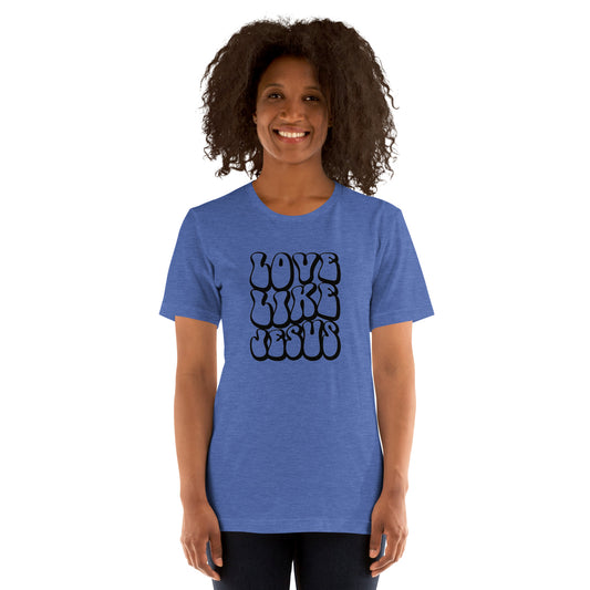 Love Like Jesus Unisex T-shirt