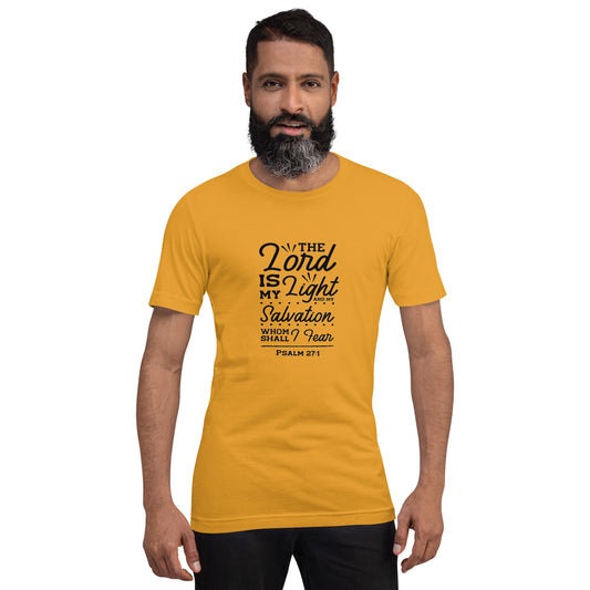 Psalm 27:1 The Lord Is My Light and My Salvation Unisex T-shirt