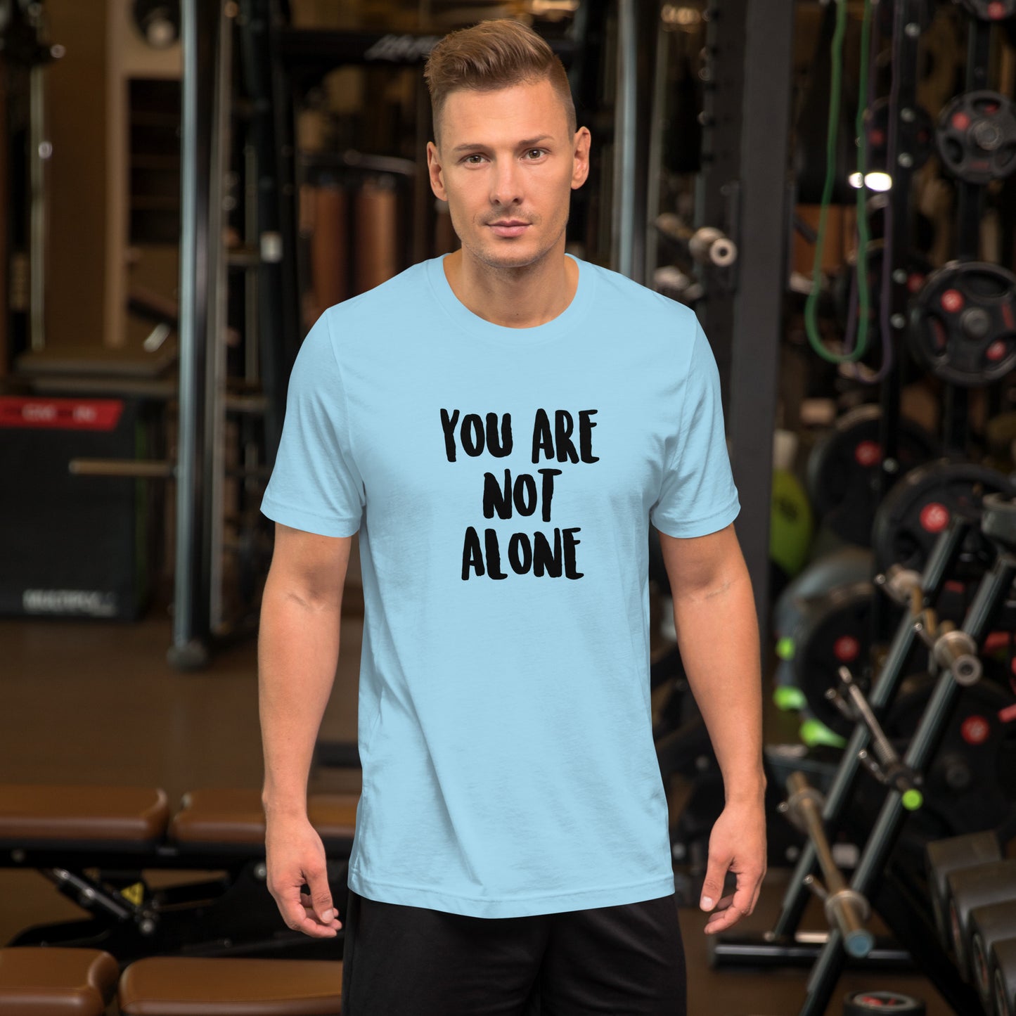 You Are Not Alone Unisex t-shirt