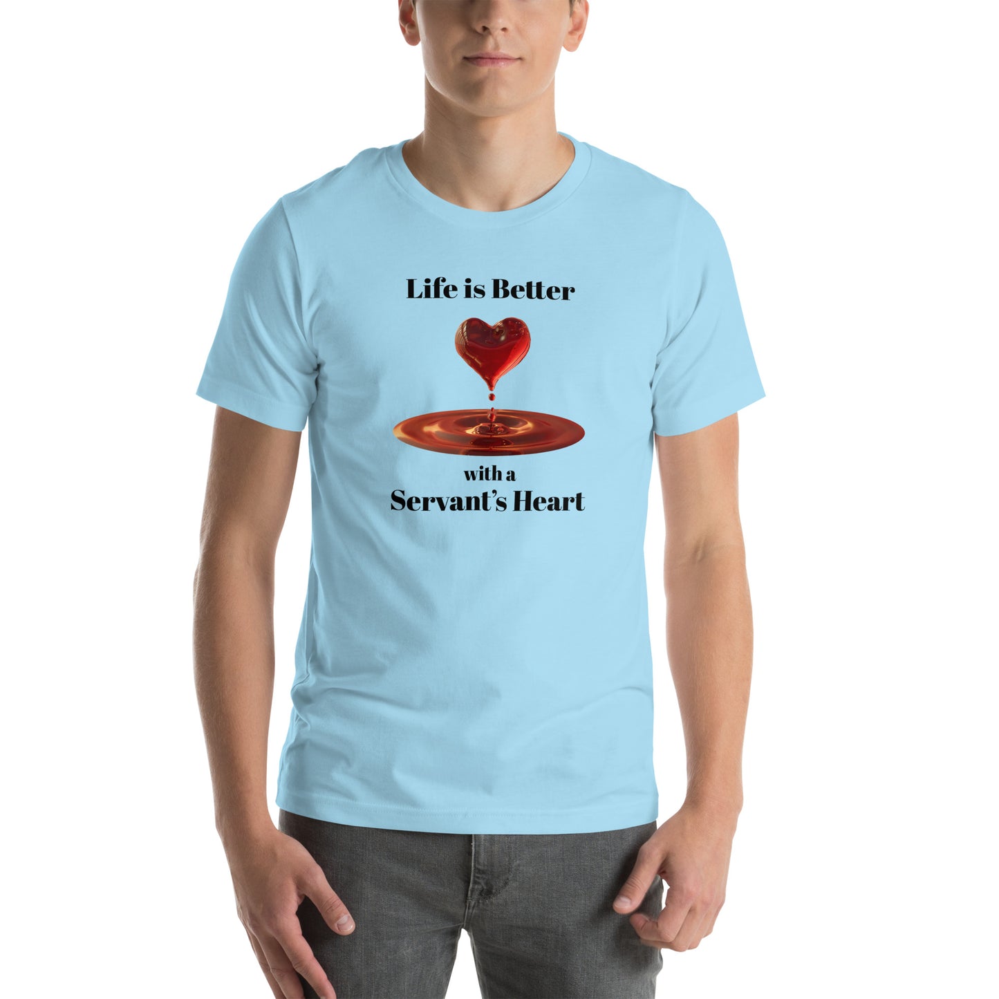 Life Is Better With A Servant's Heart Unisex T-shirt