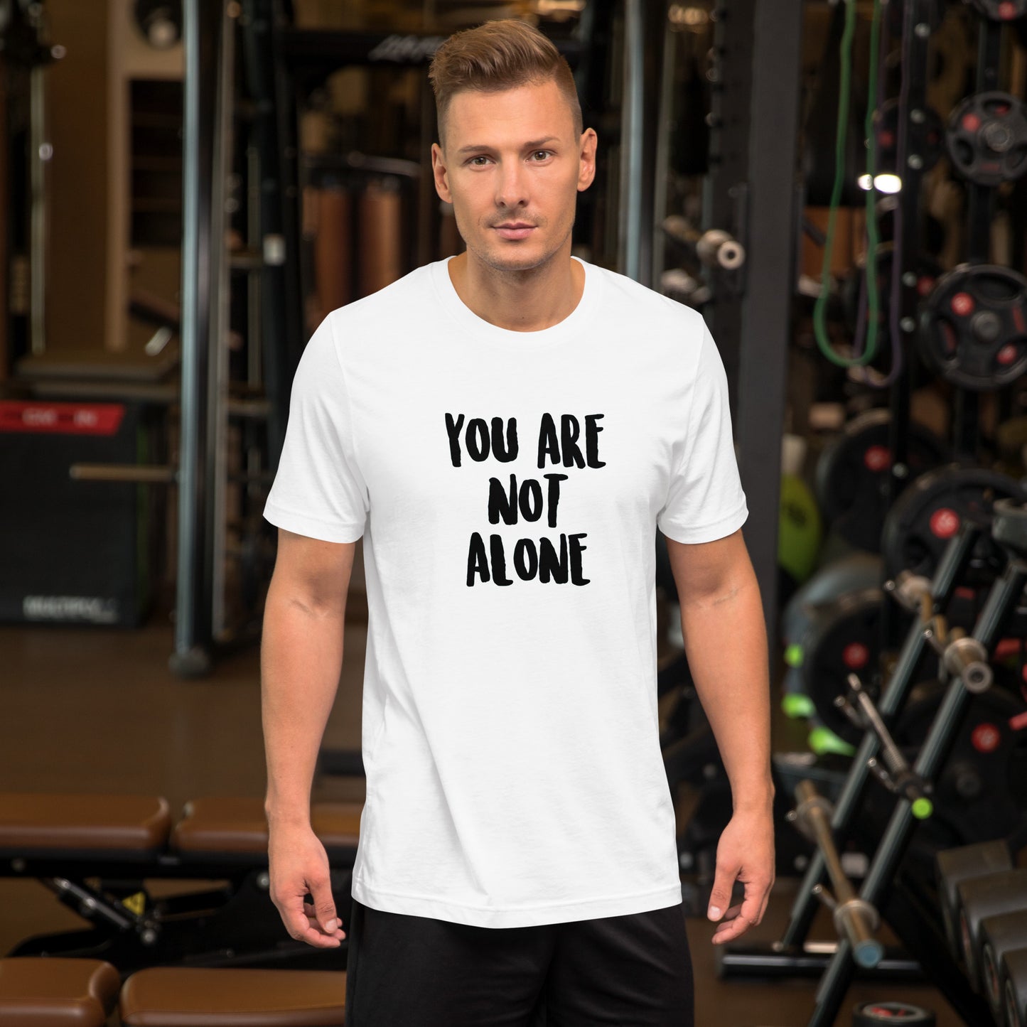 You Are Not Alone Unisex t-shirt