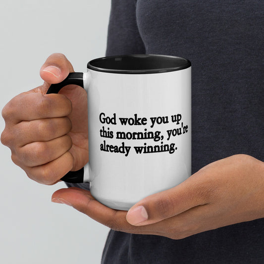 God Woke You Up Mug with Color Inside