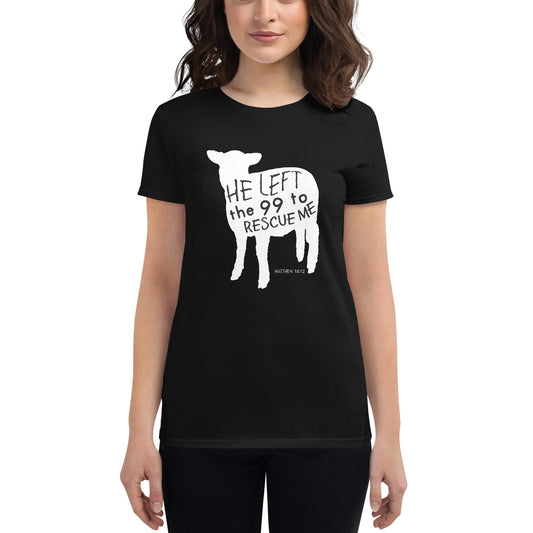 Matthew 18:12 He Left the 99 Women's Short Sleeve Shirt