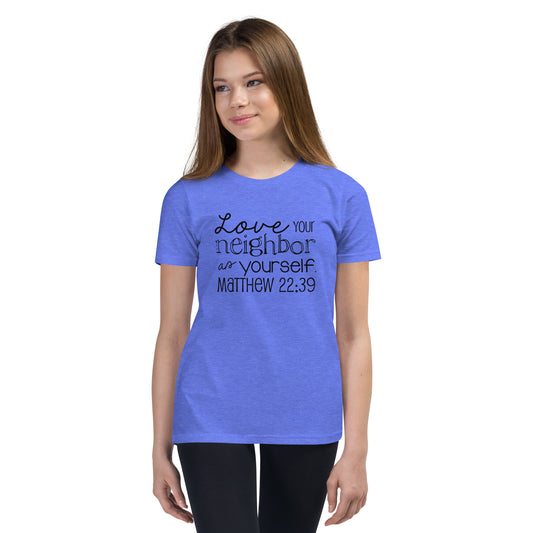 Luke 10:27 Love Your Neighbor as Yourself Youth Short Sleeve T-Shirt